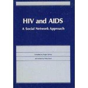 Beispielbild fr HIV and AIDS : A Social Network Approach zum Verkauf von Better World Books Ltd