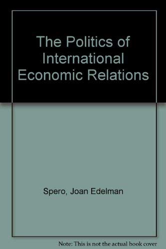 Imagen de archivo de The Politics of International Economic Relations a la venta por Better World Books