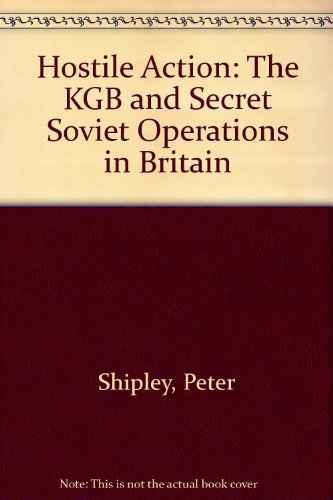 Beispielbild fr Hostile Action : The KGB and Secret Soviet Operations in Britain zum Verkauf von Better World Books