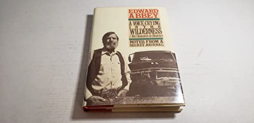 A Voice Crying in the Wilderness: Notes from a Secret Journal (Vox Clamantis in Deserto) (9780312041472) by Abbey, Edward