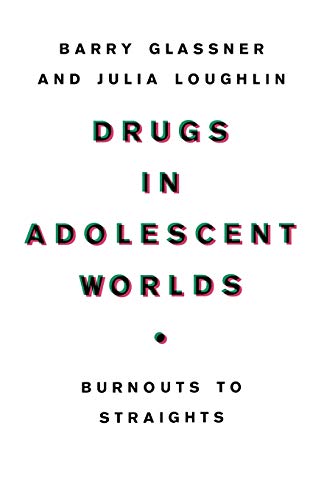 Stock image for Drugs in Adolescent Worlds: Burnouts to Straights for sale by Revaluation Books