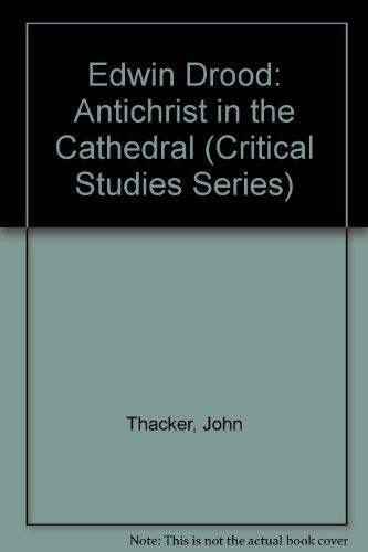 Imagen de archivo de Edwin Drood: Antichrist In The Cathedral a la venta por Willis Monie-Books, ABAA