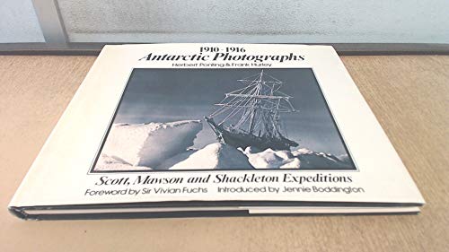 Stock image for 1910-1916 Antarctic Photographs. Herbert Ponting and Frank Hurley. Scott, Mawson and Shackleton Expeditions for sale by ThriftBooks-Atlanta