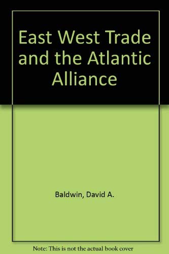 9780312042325: East West Trade and the Atlantic Alliance