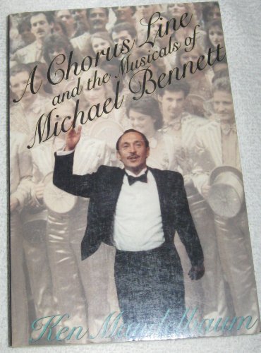 Stock image for A Chorus Line and the Musicals of Michael Bennett for sale by Pages of the Past