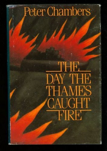 Beispielbild fr The Day the Thames Caught Fire zum Verkauf von Better World Books