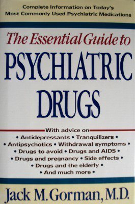 Stock image for The Essential Guide to Psychiatric Drugs for sale by Better World Books