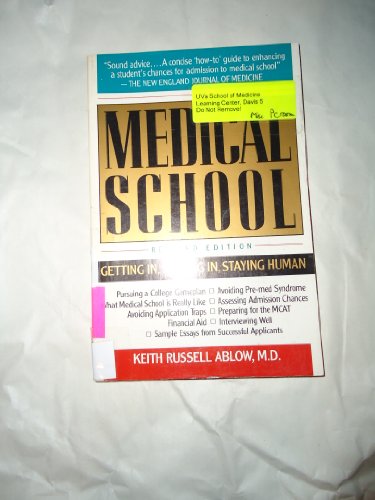 Imagen de archivo de Medical School: Getting In, Staying In, Staying Human a la venta por Wonder Book