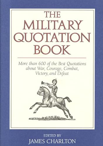 Beispielbild fr The Military Quotation Book zum Verkauf von Better World Books