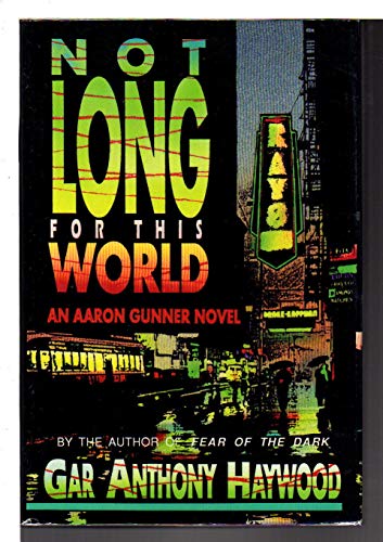 9780312043988: Not Long for This World: An Aaron Gunner Mystery