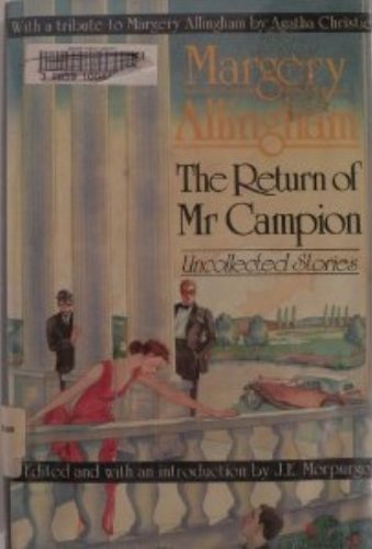 Beispielbild fr The Return of Mr. Campion : Uncollected Stories zum Verkauf von Better World Books