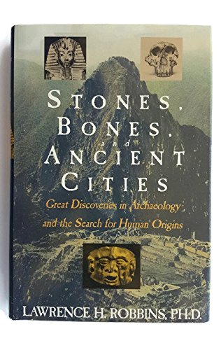 Stock image for Stones, Bones, and Ancient Cities for sale by Half Price Books Inc.
