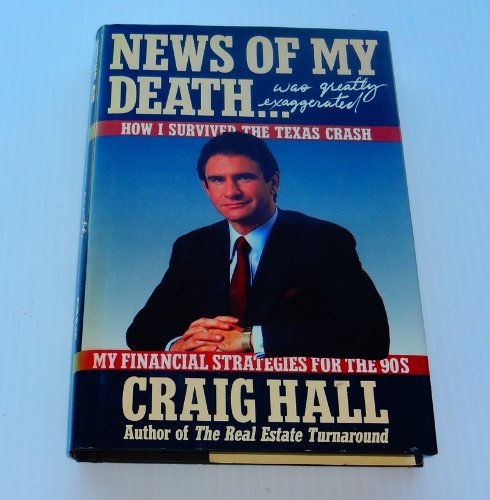 Imagen de archivo de News of My Death.Were Greatly Exaggerated : How I Survived the Texas Crash and My Financial. a la venta por Better World Books