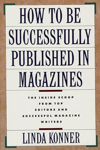 9780312044633: How to Be Successfully Published in Magazines