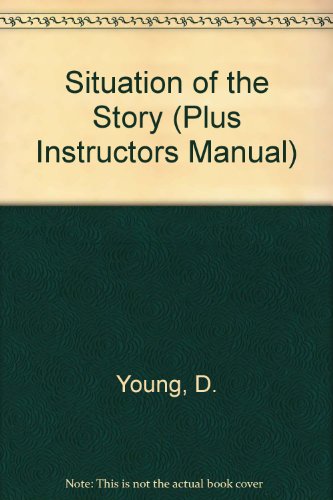 Imagen de archivo de The Situation of the Story: Short Fiction in Contemporary Perspective (Plus Instructor's Manual) a la venta por Dunaway Books