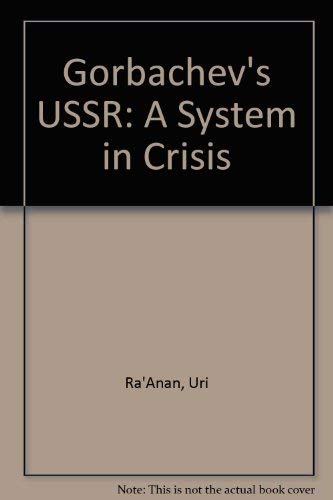 Gorbachev's USSR: A System in Crisis (9780312044923) by [???]