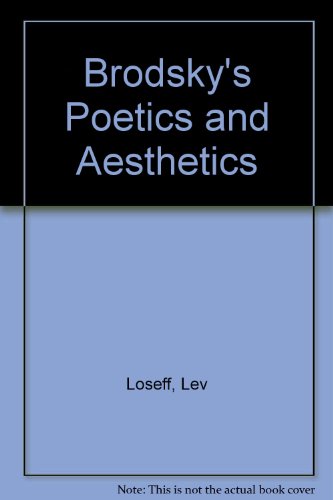 Brodsky's Poetics and Aesthetics (9780312045111) by Lev Losev