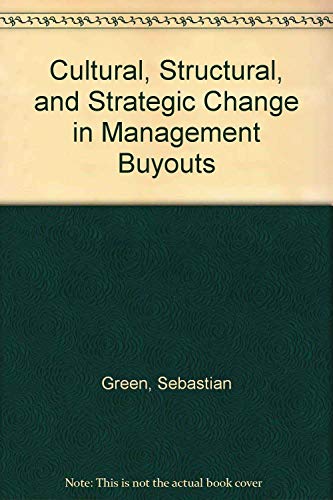 Beispielbild fr Cultural, Structural and Strategic Change in Management Buyouts zum Verkauf von Better World Books Ltd