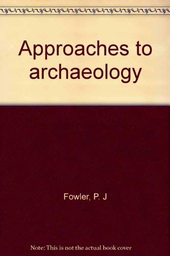 Imagen de archivo de Approaches to Archaeology. a la venta por Eryops Books