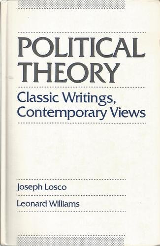 Imagen de archivo de Political Theory : Classic Writings, Contemporary Views a la venta por Better World Books: West