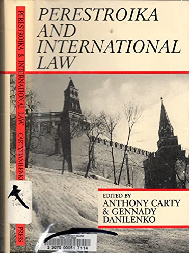 Perestroika and International Law: Current Anglo-Soviet Approaches to International Law (9780312047306) by Carty, Anthony