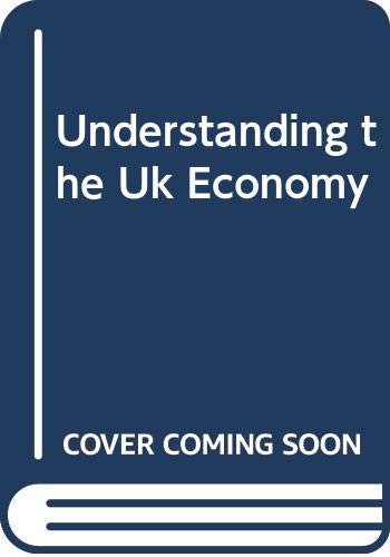 9780312047498: Understanding the Uk Economy