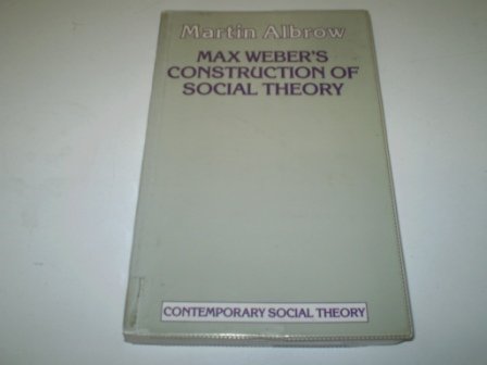 Beispielbild fr Max Weber's Construction of Social Theory zum Verkauf von ThriftBooks-Atlanta