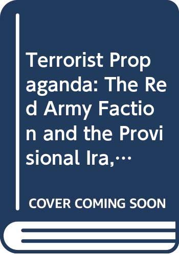 Terrorist Propaganda: The Red Army Faction and the Provisional Ira, 1968-86 (9780312047610) by Wright, Joanne