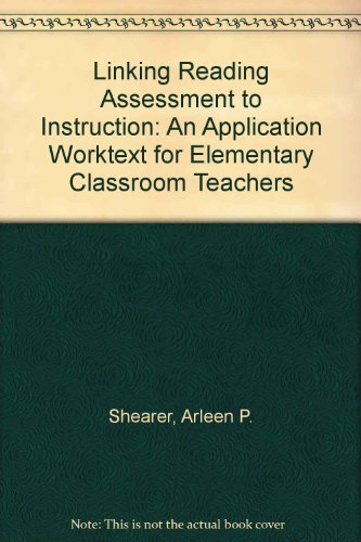 Stock image for Linking Reading Assessment to Instruction: Application Worktext for Elementary Classroom Teachers for sale by HPB-Red