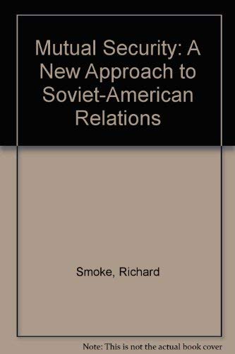 9780312048044: Mutual Security: A New Approach to Soviet-American Relations