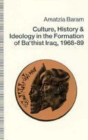 Beispielbild fr Culture, History and Ideology in the Formation of Ba'thist Iraq, 1968-89 zum Verkauf von Anybook.com