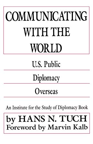 Beispielbild fr Communicating with the world : US public diplomacy overseas zum Verkauf von ACADEMIA Antiquariat an der Universitt