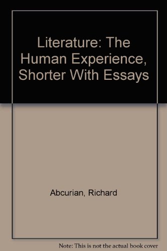 Imagen de archivo de Literature: The Human Experience, Shorter Fifth Edition with Essays a la venta por Wonder Book