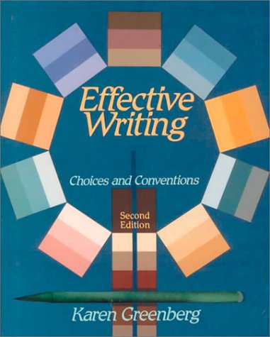 Effective Writing: Choices and Conventions (9780312048389) by Greenberg, Karen L.