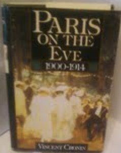 Stock image for Paris on the Eve, 1900-1914 for sale by Better World Books