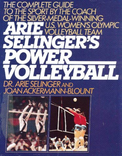 Imagen de archivo de Arie Selinger's Power Volleyball a la venta por GF Books, Inc.