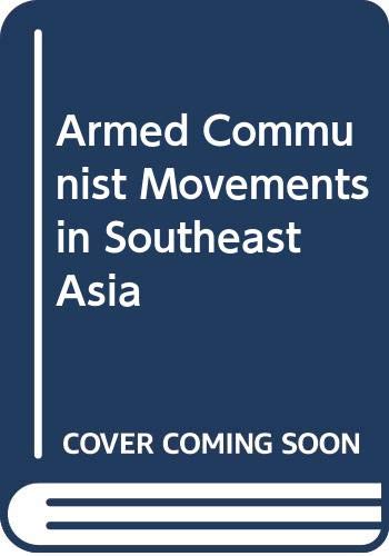 9780312049430: Armed Communist Movements in Southeast Asia