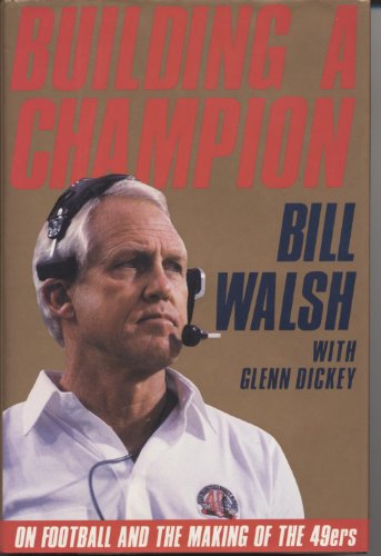 9780312049690: Building a Champion: On Football and the Making of the 49Ers