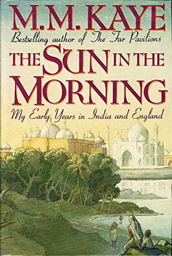 Imagen de archivo de The Sun in the Morning: My Early Years in India and England a la venta por Wonder Book
