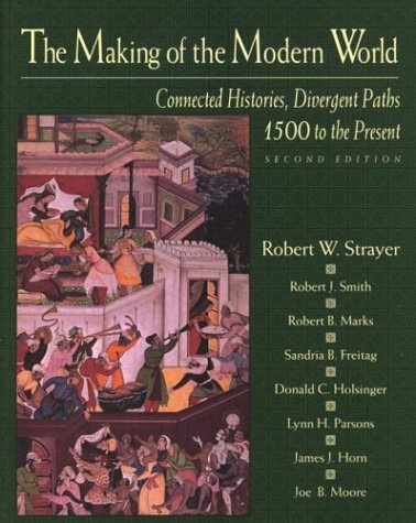 9780312050177: The Making of the Modern World: Connected Histories, Divergent Paths 1500 to the Present