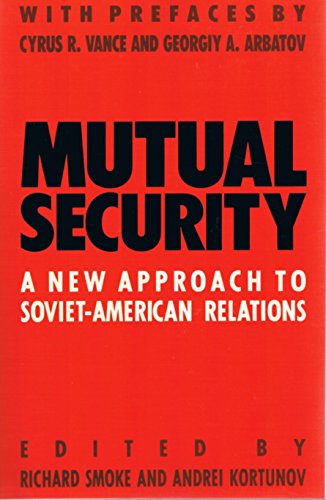 Beispielbild fr Mutual Security: A New Approcah to Soviet-American Relation zum Verkauf von gearbooks