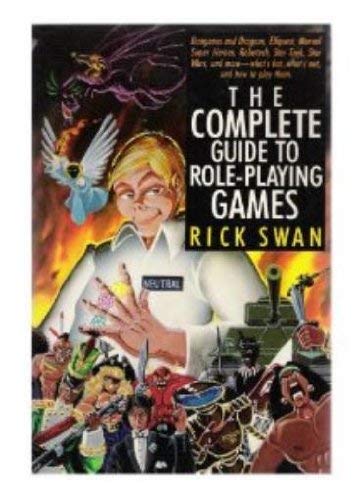 The Complete Guide to Role-Playing Games (9780312050603) by Swan, Rick