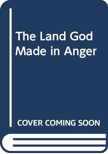 Stock image for The Land God Made in Anger for sale by ThriftBooks-Atlanta