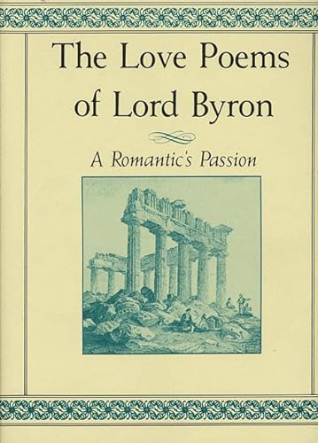 9780312051242: The Love Poems of Lord Byron: A Romantic's Passion