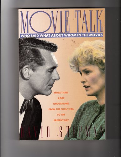 Stock image for Movie Talk : Who Said What about Whom in the Movies for sale by Better World Books