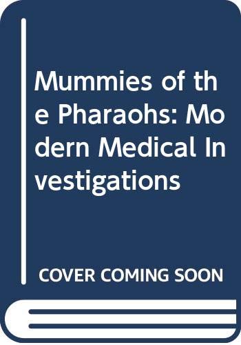 Imagen de archivo de Mummies of the Pharaohs: Modern Medical Investigations a la venta por BuenaWave