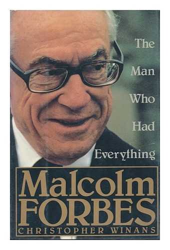 9780312051341: Malcolm Forbes: The Man Who Had Everything