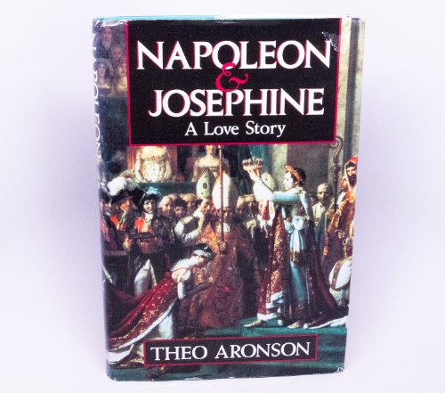 Beispielbild fr Napoleon and Josephine: A Love Story zum Verkauf von Booketeria Inc.