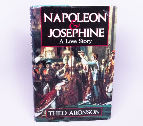 Stock image for Napoleon and Josephine: A Love Story for sale by Booketeria Inc.