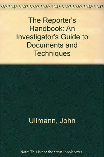 Stock image for The Reporter's Handbook: An Investigator's Guide to Documents and Techniques (Second Edition, 2nd) for sale by UHR Books